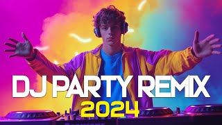 DJ PARTY MIX 2024 🔥 Mashups amp Remixes Of Popular Songs 🔥 DJ Dance Remix EDM Music 2024 [upl. by Niamjneb446]