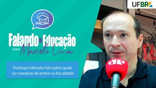 Falando de Educação  Professor Marcelo fala sobre quais as maneiras de entrar na faculdade [upl. by Wynny]