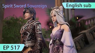 ENG SUB  Spirit Sword Sovereign EP517 highlights [upl. by Chemaram]