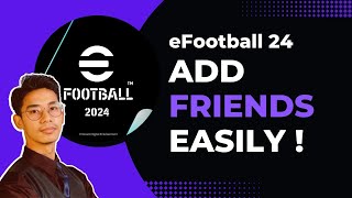 How to Add Friends in eFootball 2024 [upl. by Roosnam]