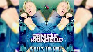 DANIELE MONDELLO WHATS THE NOISE [upl. by Luna474]