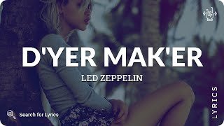 Led Zeppelin  Dyer Maker Lyrics for Desktop [upl. by Bern]