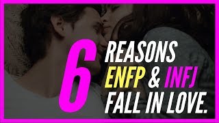 6 Reasons ENFP and INFJ Fall In Love [upl. by Nodarb]