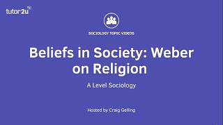 Weber on Religion  Beliefs in Society  ALevel Sociology [upl. by Nelleoj751]