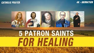 5 PATRON SAINTS FOR HEALING PRAYER [upl. by Joost]