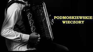 Podmoskiewskie Wieczory  akordeon [upl. by Tilden]