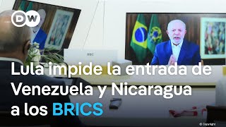 Venezuela y Nicaragua se quedan fuera de los BRICS por presión de Brasil [upl. by Knox]