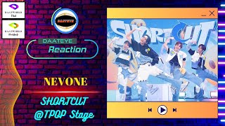 SHORTCUT  NEVONE TPOP Stage  Daateye reactionTH amp ENG [upl. by Hasen919]