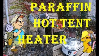 Paraffin Hot Tent Heater amp Stove [upl. by Bertram]