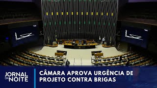 Câmara aprova urgência de projeto contra deputados arruaceiros  Jornal da Noite [upl. by Lamdin]