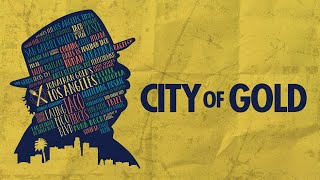 City of Gold  Official Trailer [upl. by Ynamrej]