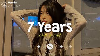 7 Years ♪ English Sad Songs Playlist ♪ Top English Songs Cover Of Popular TikTok Songs [upl. by Buchanan]