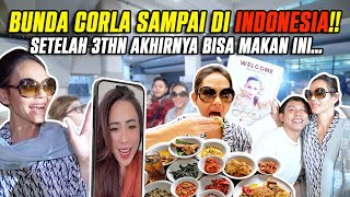 BUNDA CORLA TIBA DI INDONESIA AKHIRNYA SETELAH 3 TAHUN BISA MAKAN INI [upl. by Ahsienek]