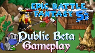 Epic Battle Fantasy 5 Public Beta Gameplay amp Analysis [upl. by Shifrah]