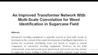 An Improved Transformer Network With Multi Scale Convolution for Weed Identification in Sugarcane Fi [upl. by Akema]