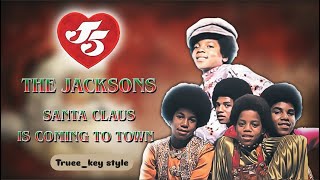 Jackson 5  Santa Claus Is Coming To Town trueekey style [upl. by Hastings]