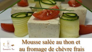 MOUSSE DE THON  recette de la mousse au thon et au fromage de chèvre frais [upl. by Rayle]