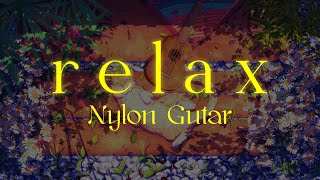 Soothing Classical Nylon Guitar 🎸 Music for Relaxation and Meditation  Enjoy [upl. by Isyed]