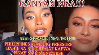 5TH CROWN NA TOH PHILIPPINES WALANG PRESSURE SA MISS UNIVERSE SA MEXICO [upl. by Dory]