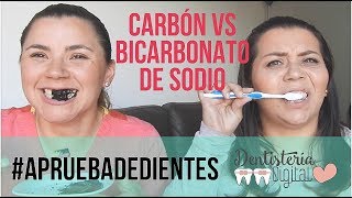 DIENTES BLANCOS EN 2 MINUTOS  Carbón Activado Vs Bicarbonato de Sodio Apruebadedientes [upl. by Aisemaj]