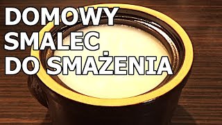 Domowy smalec do smażenia [upl. by Natie]