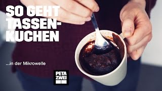 Tassenkuchen machen in nur 2 Minuten  PETA ZWEI [upl. by Higinbotham]