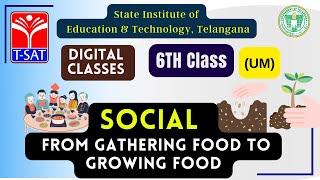 SIET 6TH  SOCIAL EM  FROM GATHERING FOOD TO GROWING FOOD  TSAT [upl. by Scotti293]