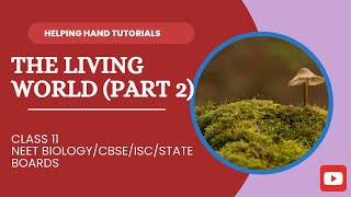 The Living World Biology Class 11  NEET HELPING HAND TUTORIALS CBSE ISC NCERT  neetbiology [upl. by Kooima]