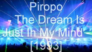 Piropo  The Dream Is Just In My Mind [upl. by Amitak298]