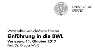 Einführung in die Betriebswirtschaftslehre WiSe 201718 Vorlesung 11102017 [upl. by Ayot]