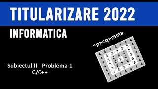 Rezolvare TITULARIZARE Informatica 2022  Subiectul II pqrama [upl. by Pallaten138]