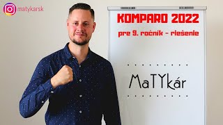 KOMPARO 2022 pre 9 ROČNÍK  riešenie testu [upl. by Dickie]