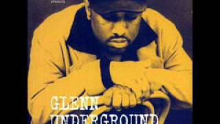 Glenn Underground  There is A Time [upl. by Jude]