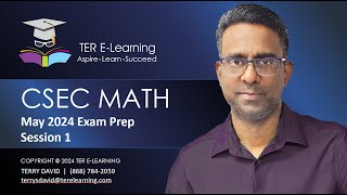 CSEC Maths  May 2024 Exam Preparation  Session 1 Terry David [upl. by Arraeic659]