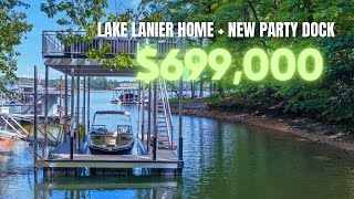 Lake Lanier Home  with NEW Deep Water Party Dock  For under 700k [upl. by Nemraciram]