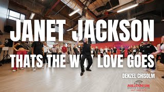 Janet Jackson  Thats the Way Love Goes  Choreography by Denzel Chisolm [upl. by Alden]