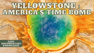 Yellowstone Supervolcano Americas Time Bomb  Full Knowledge Documentary [upl. by Elagiba]