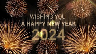 4k New Year 2024 Wishes  Best Wishing A Happy New Year 2024 Video Greetings in 4K [upl. by Enoved566]