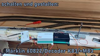 schalten und gestalten Märklin 60822decoderK83M83Fahrtest [upl. by Llerdnod930]