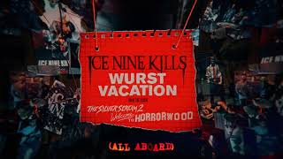 Ice Nine Kills  Wurst Vacation [upl. by Caylor252]