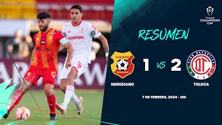 Champions Cup  Herediano 12 Toluca  Primera Ronda ConcaChampions 2024 [upl. by Gnehc]