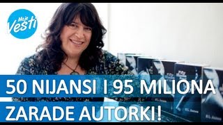 Trilogija quot50 nijansi sivaquot donela 95 miliona autorki ELDžejms [upl. by Eirena797]