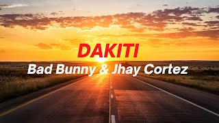 Dakiti  Bad Bunny amp Jhay Cortez letra Letra  Lyrics [upl. by Hedi988]