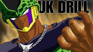 Perfect Cell UK Drill Z Fighters Diss Dragon Ball Z Rap MusicalityMusic [upl. by Chaker973]