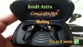 Boult Astra Case Light Not On  How to solve Boult Astra Case Light Problem Boult Earbuds Light [upl. by Nahk]