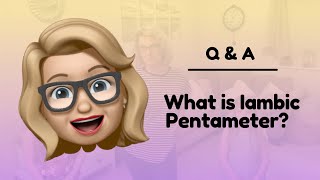 Iambic Pentameter Questions Answered [upl. by Alabaster]