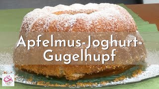 APFELMUS  JOGHURT  GUGELHUPF  Backen nach Oma´s Rezept [upl. by Otrebire]