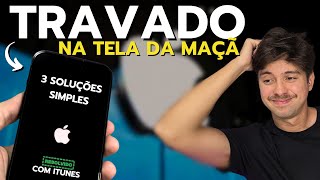 iPhone TRAVADO na TELA da MAÇÃ  3 SOLUÇÕES simples com iTunes 📲 [upl. by Zigmund8]