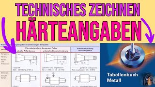 TECHNISCHES ZEICHNEN  KOMPLETTES HÄRTEN EINFACH ERKLÄRT   Mit dem TABELLENBUCH [upl. by Arretak]