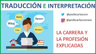 TRADUCCIÓN E INTERPRETACIÓN todo lo que necesitas saber sobre esta CARRERA [upl. by Ajiat]